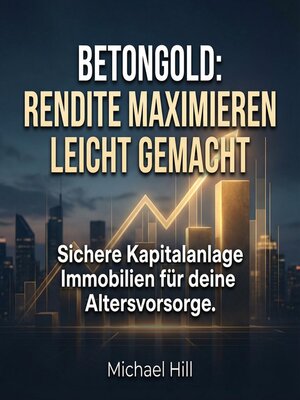 cover image of Betongold--Rendite maximieren leicht gemacht